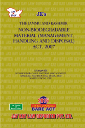 Non-Biodegrable Material (Management, Handling And Disposal) Act, 2007 Alongwith Rules, 2009