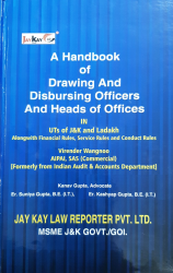 A HandBook Of Drawing And Disbursing Officers and Heads of Offices In Jammu And Kashmir