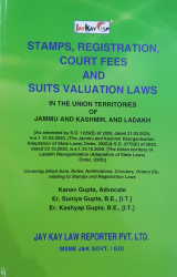 Stamps, Registration, Court Fees And Suits Valuation Laws In The Union Territories of Jammu And Kashmir, And Ladakh
