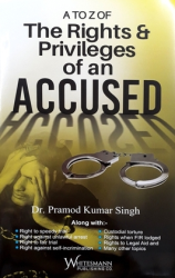 A To Z of The Rights & Privileges of an Accused