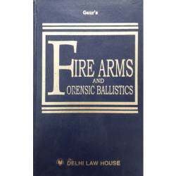 Fire Arms & Forensic Ballistics