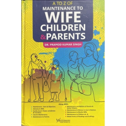 A To Z of Maintenance To Wife Children & Parents